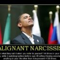 Obama Malignant Narcissism