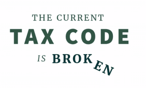 The Current Tax Code is Broken - Tax Reform