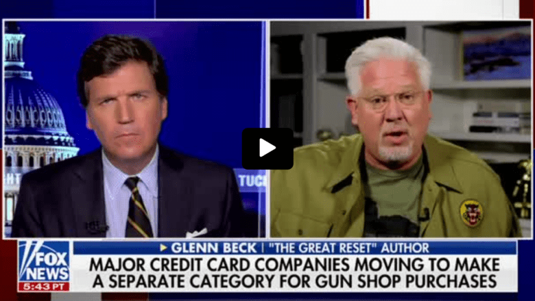 ‘The Next Step In Banning Guns’: Tucker Carlson, Glenn Beck Break Down Credit Card Tracking Of Gun Purchases